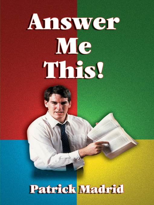 Title details for Answer Me This! by Patrick Madrid - Available